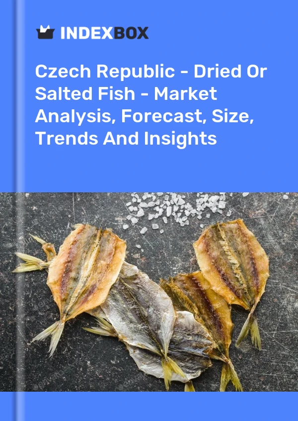 Czech Republic - Dried Or Salted Fish - Market Analysis, Forecast, Size, Trends And Insights