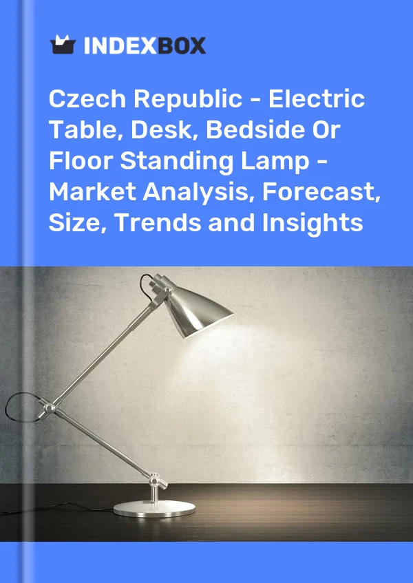 Report Czech Republic - Electric Table, Desk, Bedside or Floor Standing Lamp - Market Analysis, Forecast, Size, Trends and Insights for 499$