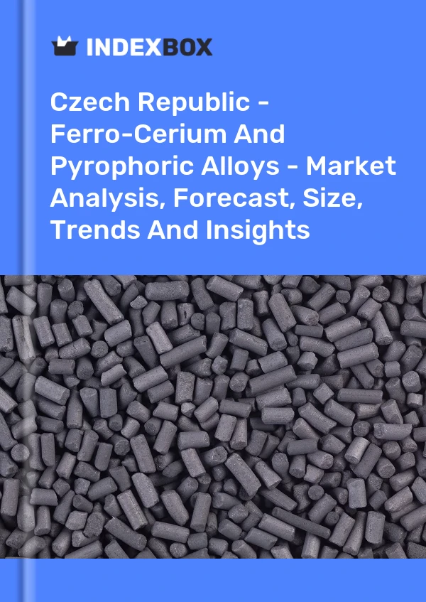 Report Czech Republic - Ferro-Cerium and Pyrophoric Alloys - Market Analysis, Forecast, Size, Trends and Insights for 499$