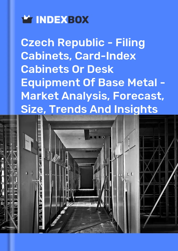 Report Czech Republic - Filing Cabinets, Card-Index Cabinets or Desk Equipment of Base Metal - Market Analysis, Forecast, Size, Trends and Insights for 499$