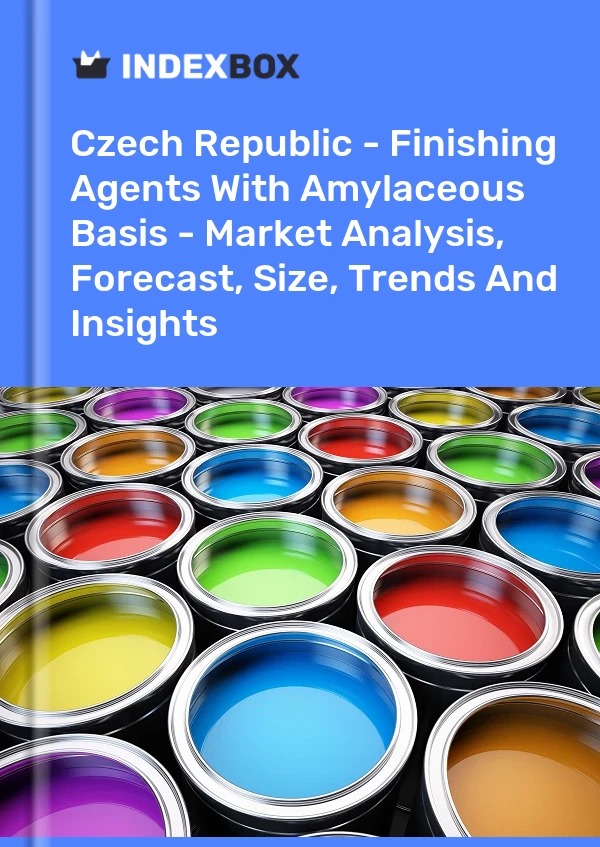 Report Czech Republic - Finishing Agents With Amylaceous Basis - Market Analysis, Forecast, Size, Trends and Insights for 499$