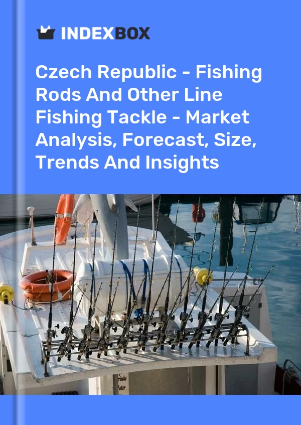 Report Czech Republic - Fishing Rods and Other Line Fishing Tackle - Market Analysis, Forecast, Size, Trends and Insights for 499$