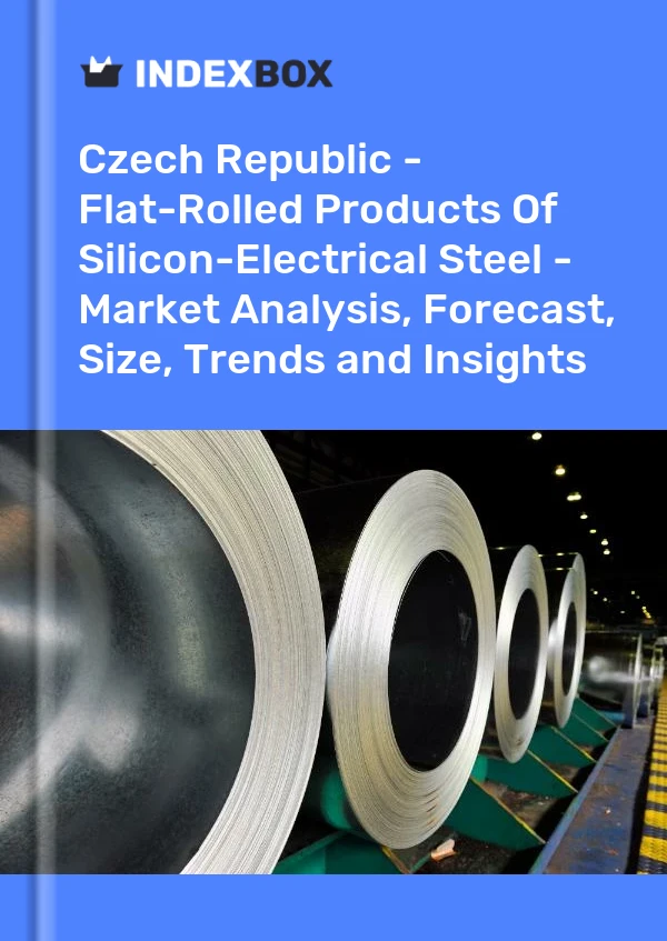Report Czech Republic - Flat-Rolled Products of Silicon-Electrical Steel - Market Analysis, Forecast, Size, Trends and Insights for 499$