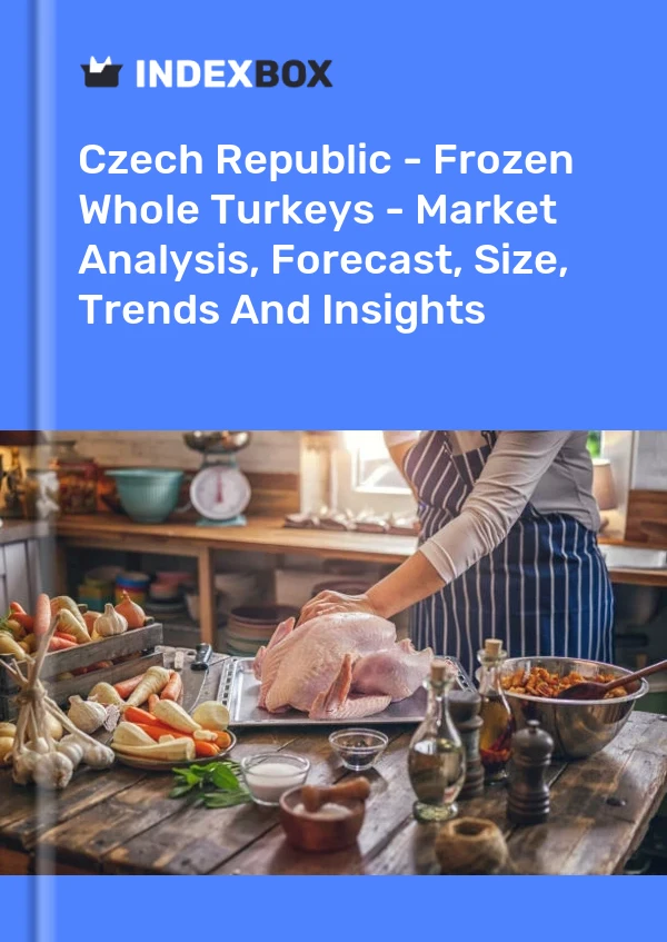 Report Czech Republic - Frozen Whole Turkeys - Market Analysis, Forecast, Size, Trends and Insights for 499$