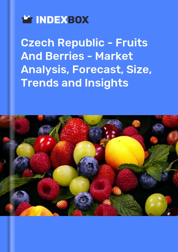 Report Czech Republic - Fruits and Berries - Market Analysis, Forecast, Size, Trends and Insights for 499$
