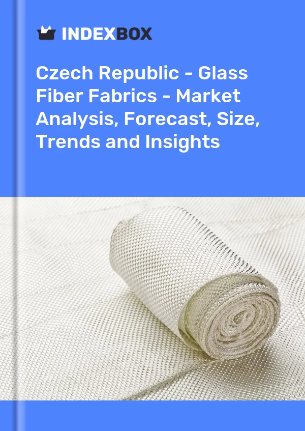 Report Czech Republic - Glass Fiber Fabrics - Market Analysis, Forecast, Size, Trends and Insights for 499$