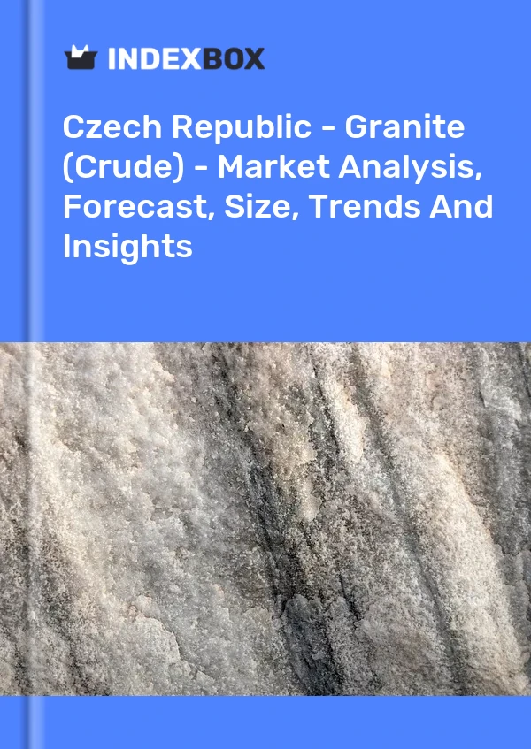 Report Czech Republic - Granite (Crude) - Market Analysis, Forecast, Size, Trends and Insights for 499$