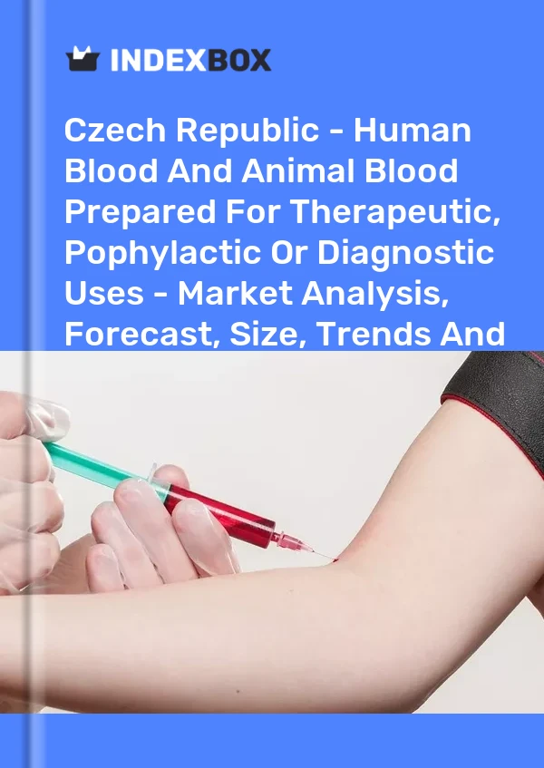 Report Czech Republic - Human Blood and Animal Blood Prepared for Therapeutic, Pophylactic or Diagnostic Uses - Market Analysis, Forecast, Size, Trends and Insights for 499$