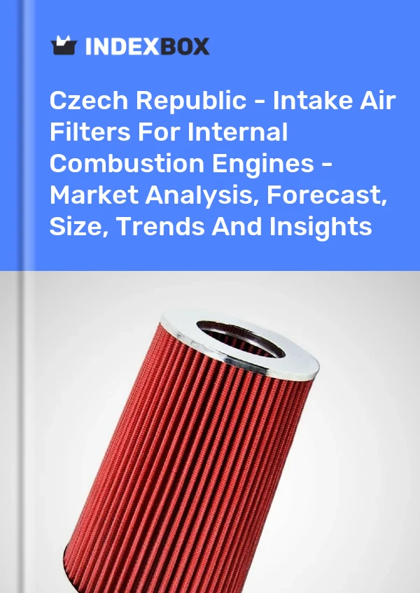 Report Czech Republic - Intake Air Filters for Internal Combustion Engines - Market Analysis, Forecast, Size, Trends and Insights for 499$