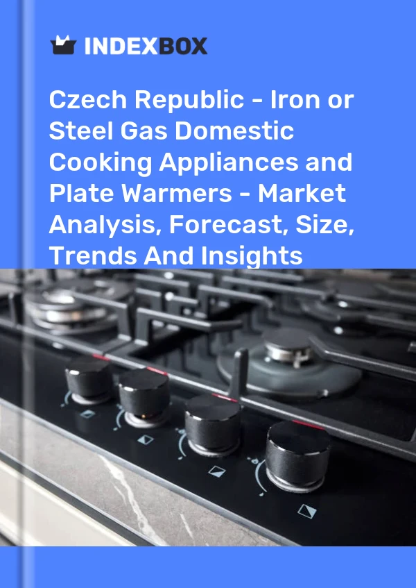 Report Czech Republic - Iron or Steel Gas Domestic Cooking Appliances and Plate Warmers - Market Analysis, Forecast, Size, Trends and Insights for 499$