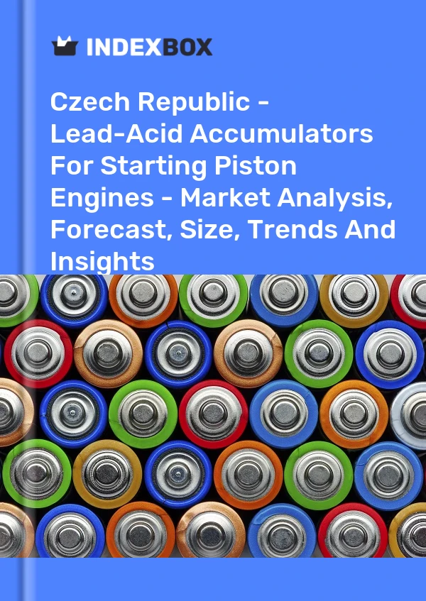 Czech Republic - Lead-Acid Accumulators For Starting Piston Engines - Market Analysis, Forecast, Size, Trends And Insights