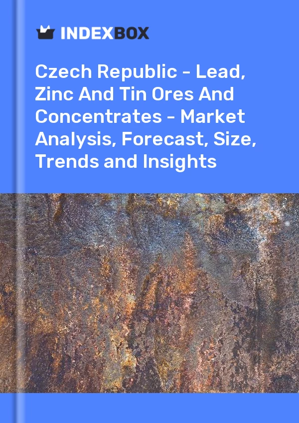 Report Czech Republic - Lead, Zinc and Tin Ores and Concentrates - Market Analysis, Forecast, Size, Trends and Insights for 499$