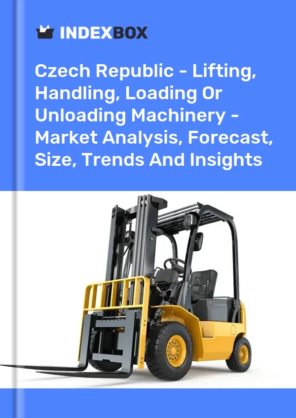 Report Czech Republic - Lifting, Handling, Loading or Unloading Machinery - Market Analysis, Forecast, Size, Trends and Insights for 499$