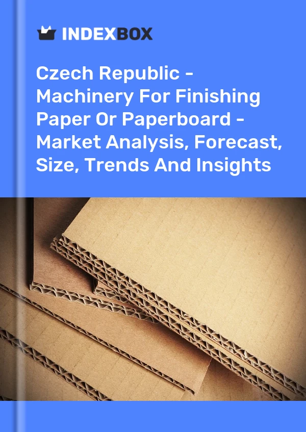 Report Czech Republic - Machinery for Finishing Paper or Paperboard - Market Analysis, Forecast, Size, Trends and Insights for 499$