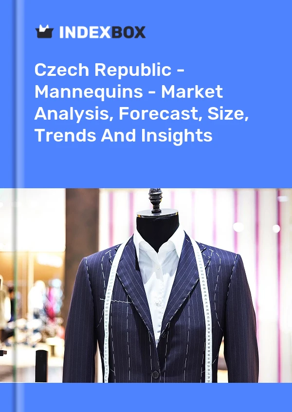 Report Czech Republic - Mannequins - Market Analysis, Forecast, Size, Trends and Insights for 499$