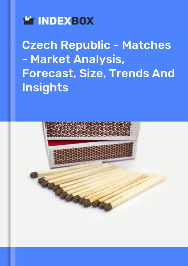 Report Czech Republic - Matches - Market Analysis, Forecast, Size, Trends and Insights for 499$