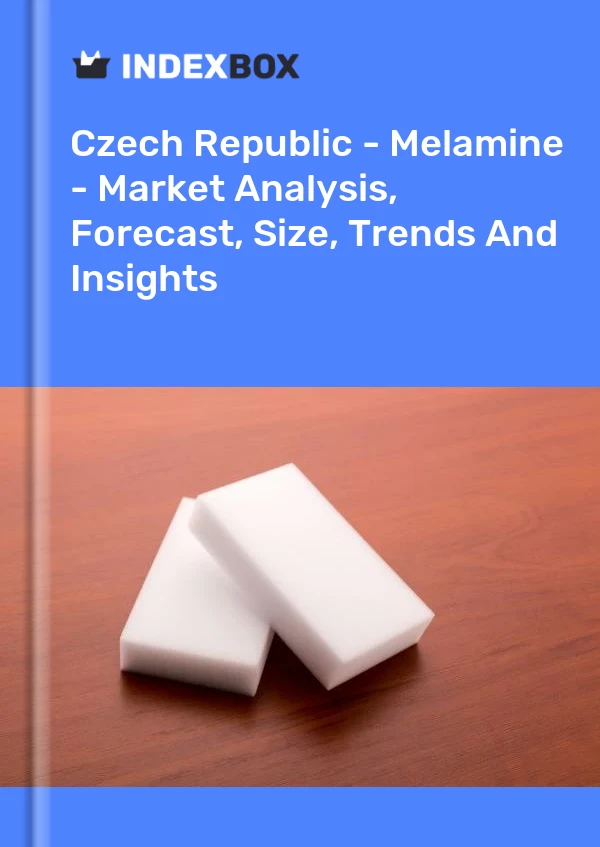 Czech Republic - Melamine - Market Analysis, Forecast, Size, Trends And Insights