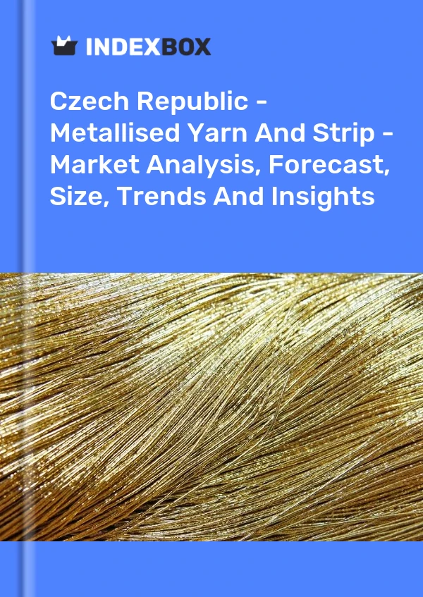 Report Czech Republic - Metallised Yarn and Strip - Market Analysis, Forecast, Size, Trends and Insights for 499$