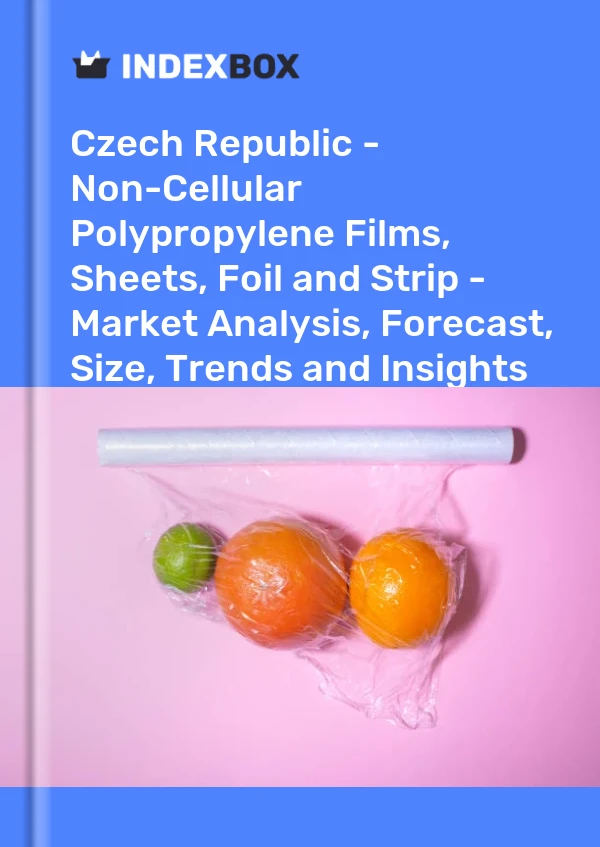 Report Czech Republic - Non-Cellular Polypropylene Films, Sheets, Foil and Strip - Market Analysis, Forecast, Size, Trends and Insights for 499$