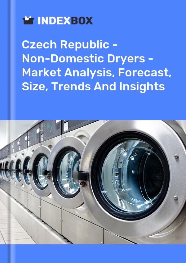 Czech Republic - Non-Domestic Dryers - Market Analysis, Forecast, Size, Trends And Insights