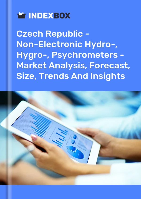 Czech Republic - Non-Electronic Hydro-, Hygro-, Psychrometers - Market Analysis, Forecast, Size, Trends And Insights