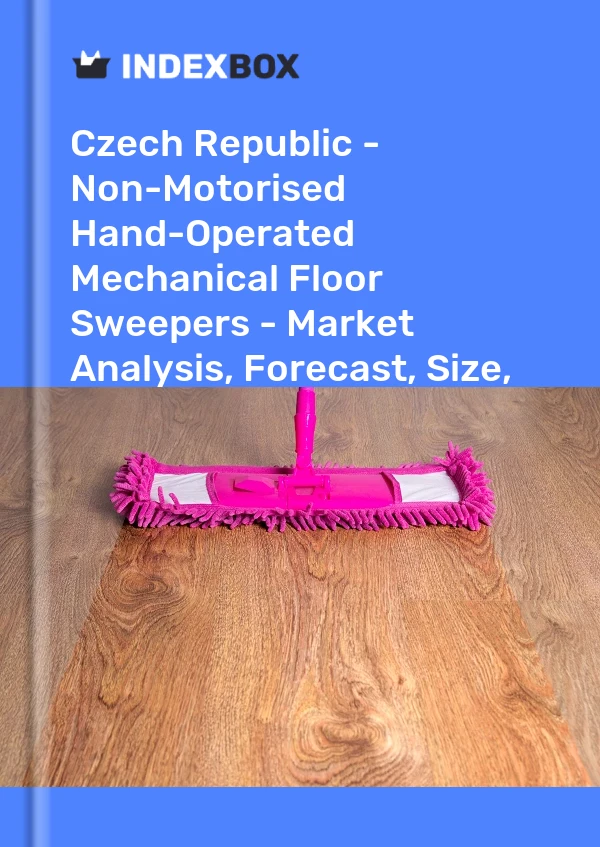 Czech Republic - Non-Motorised Hand-Operated Mechanical Floor Sweepers - Market Analysis, Forecast, Size, Trends And Insights