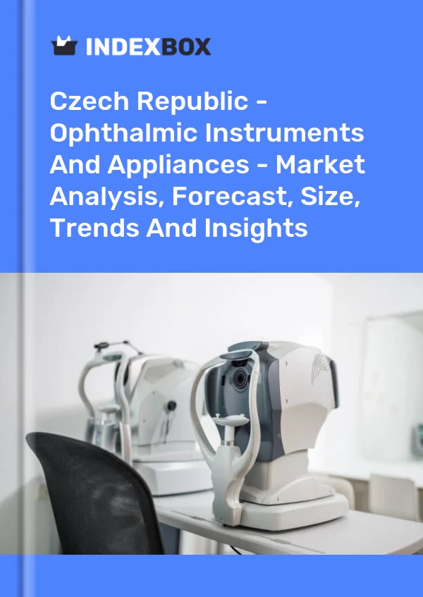 Report Czech Republic - Ophthalmic Instruments and Appliances - Market Analysis, Forecast, Size, Trends and Insights for 499$