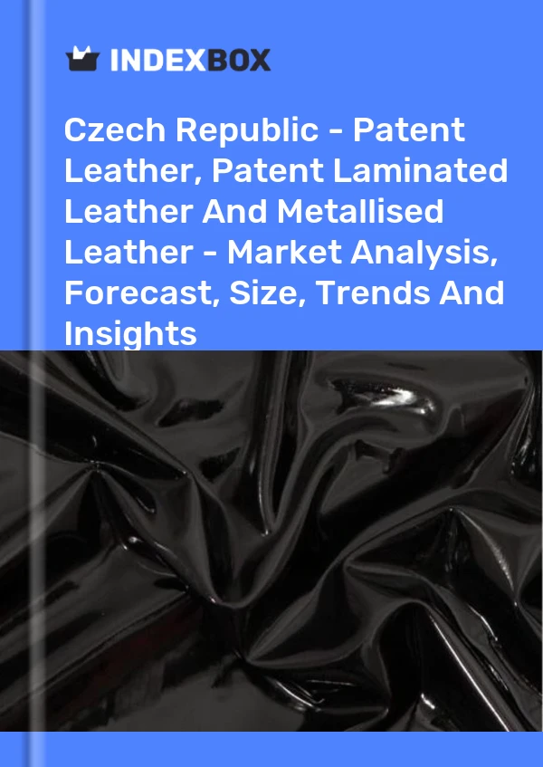 Report Czech Republic - Patent Leather, Patent Laminated Leather and Metallised Leather - Market Analysis, Forecast, Size, Trends and Insights for 499$