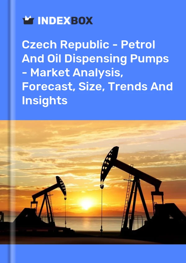 Report Czech Republic - Petrol and Oil Dispensing Pumps - Market Analysis, Forecast, Size, Trends and Insights for 499$