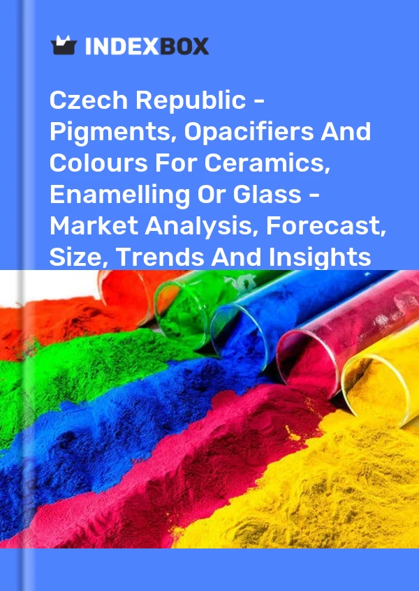 Czech Republic - Pigments, Opacifiers And Colours For Ceramics, Enamelling Or Glass - Market Analysis, Forecast, Size, Trends And Insights