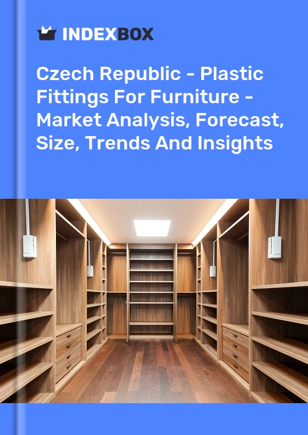 Czech Republic - Plastic Fittings For Furniture - Market Analysis, Forecast, Size, Trends And Insights