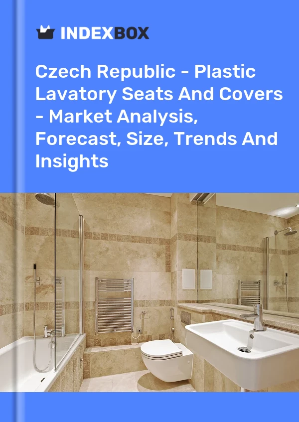 Czech Republic - Plastic Lavatory Seats And Covers - Market Analysis, Forecast, Size, Trends And Insights