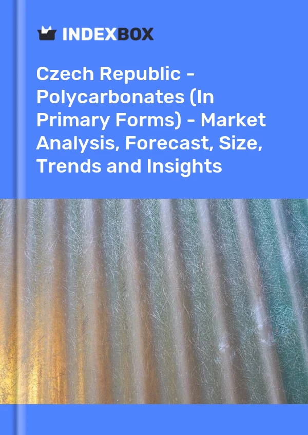 Report Czech Republic - Polycarbonates (In Primary Forms) - Market Analysis, Forecast, Size, Trends and Insights for 499$