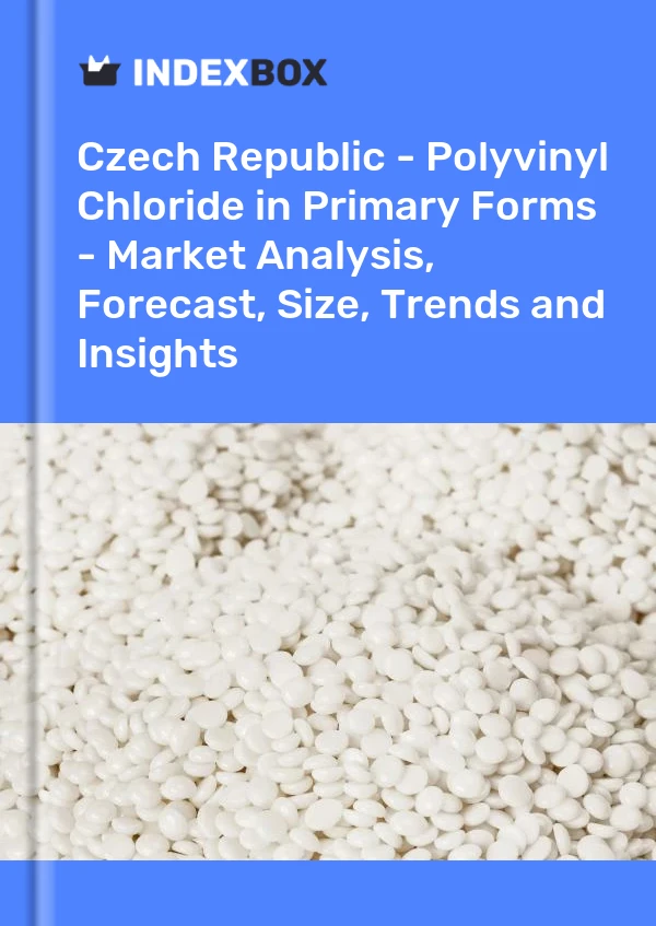 Report Czech Republic - Polyvinyl Chloride in Primary Forms - Market Analysis, Forecast, Size, Trends and Insights for 499$