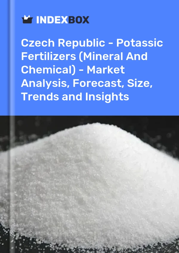 Czech Republic - Potassic Fertilizers (Mineral And Chemical) - Market Analysis, Forecast, Size, Trends and Insights