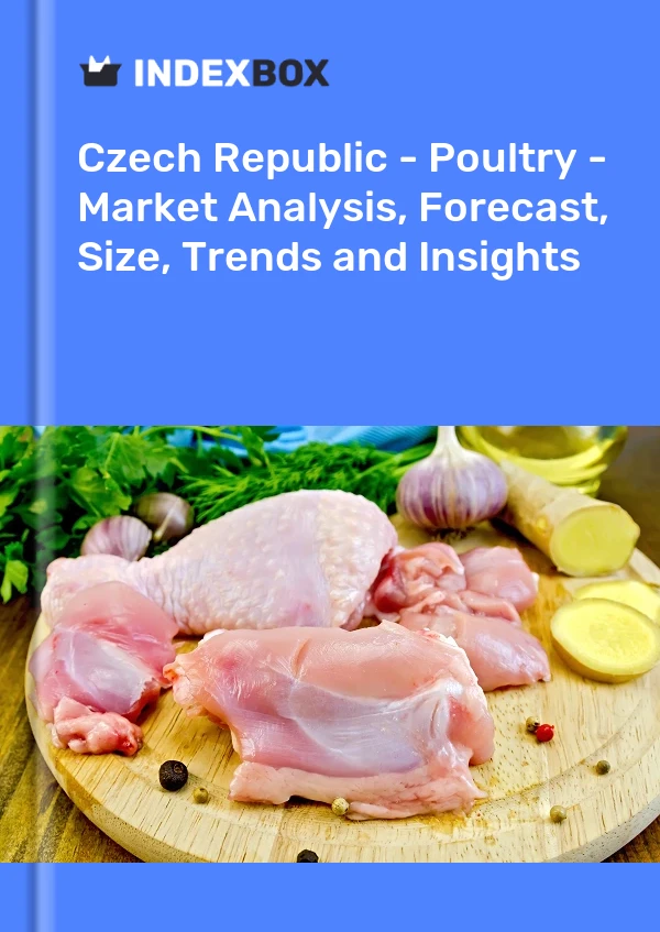 Report Czech Republic - Poultry - Market Analysis, Forecast, Size, Trends and Insights for 499$
