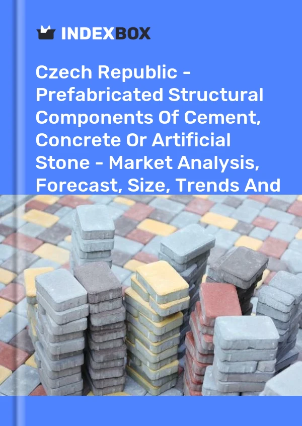 Report Czech Republic - Prefabricated Structural Components of Cement, Concrete or Artificial Stone - Market Analysis, Forecast, Size, Trends and Insights for 499$