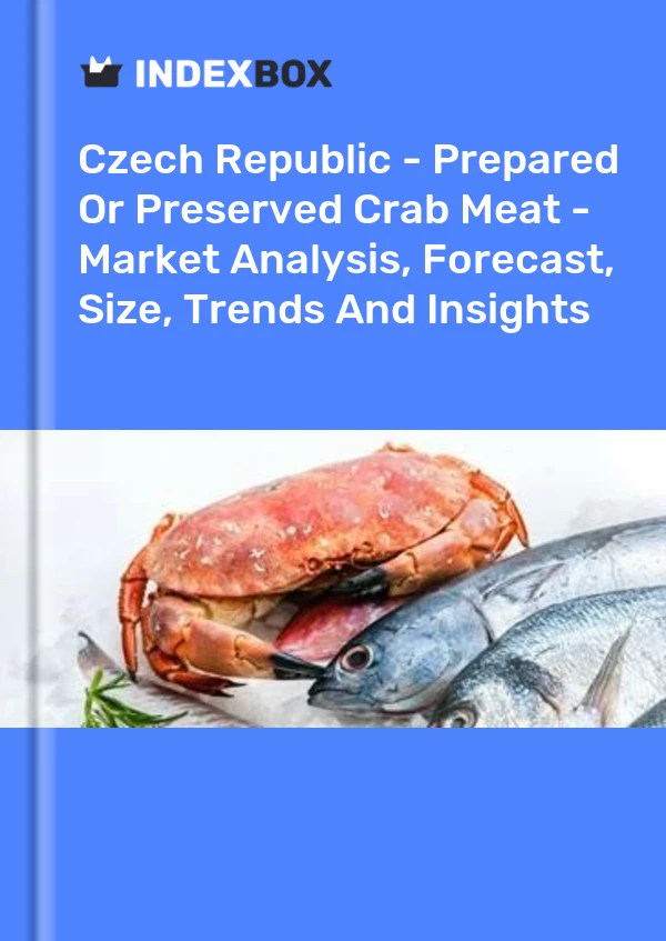 Report Czech Republic - Prepared or Preserved Crab Meat - Market Analysis, Forecast, Size, Trends and Insights for 499$