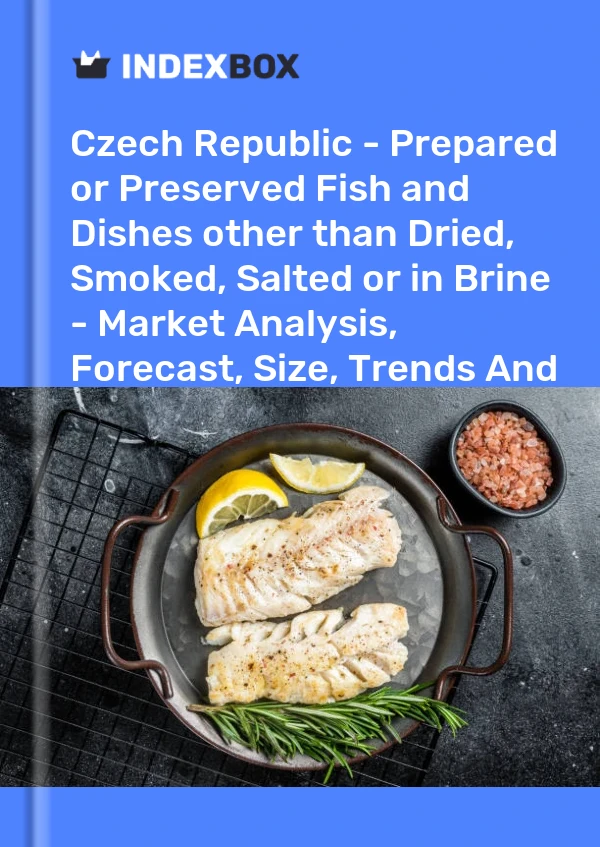 Report Czech Republic - Prepared or Preserved Fish and Dishes other than Dried, Smoked, Salted or in Brine - Market Analysis, Forecast, Size, Trends and Insights for 499$