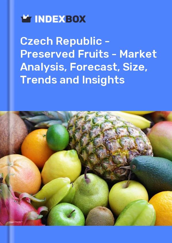 Report Czech Republic - Preserved Fruits - Market Analysis, Forecast, Size, Trends and Insights for 499$