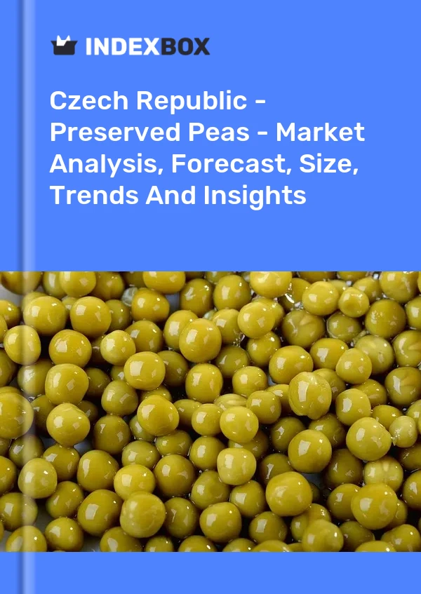 Czech Republic - Preserved Peas - Market Analysis, Forecast, Size, Trends And Insights