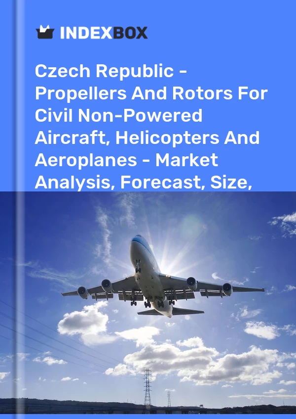 Report Czech Republic - Propellers and Rotors for Civil Non-Powered Aircraft, Helicopters and Aeroplanes - Market Analysis, Forecast, Size, Trends and Insights for 499$