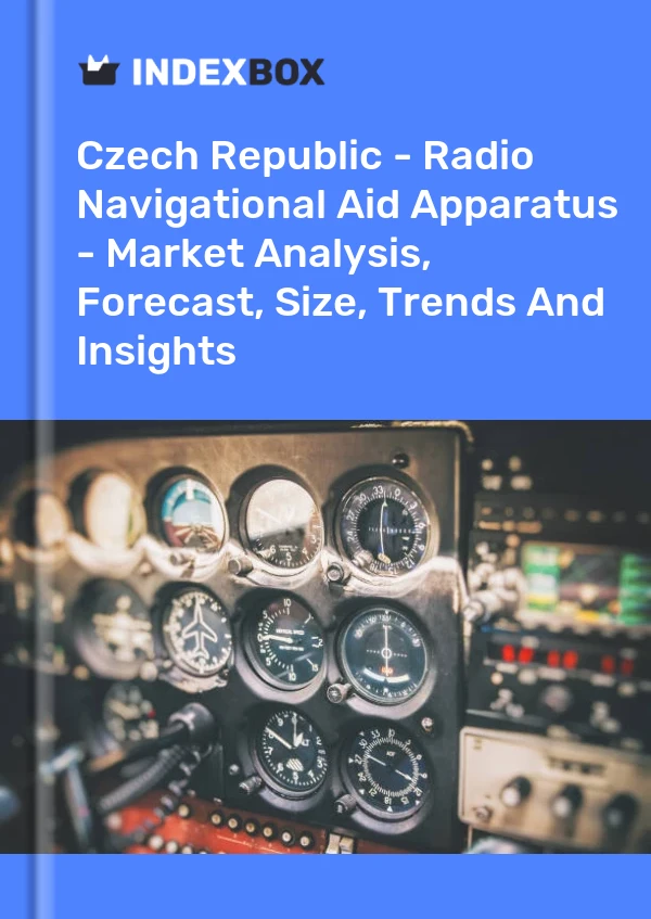 Czech Republic - Radio Navigational Aid Apparatus - Market Analysis, Forecast, Size, Trends And Insights