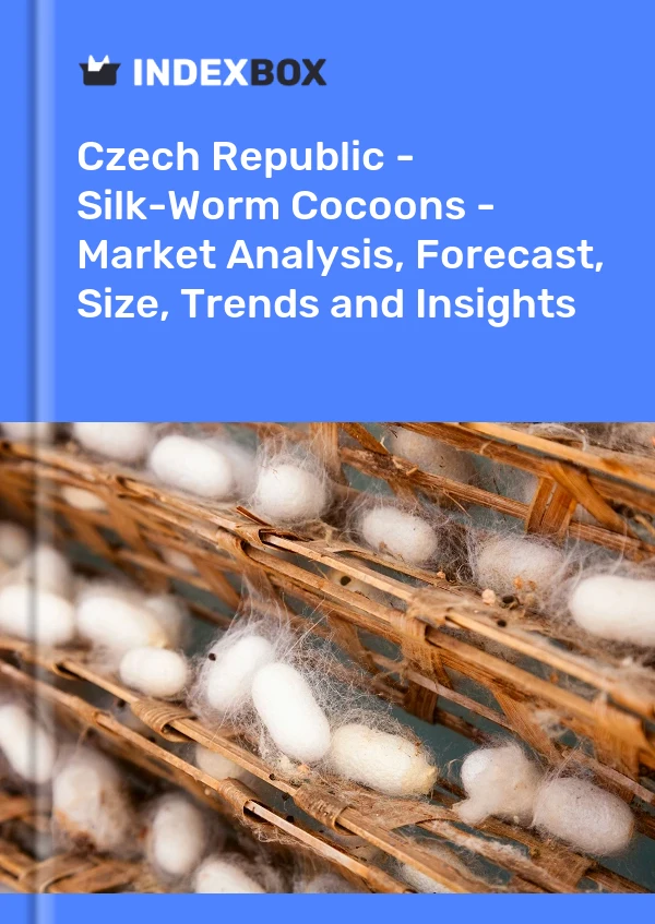 Czech Republic - Silk-Worm Cocoons - Market Analysis, Forecast, Size, Trends and Insights