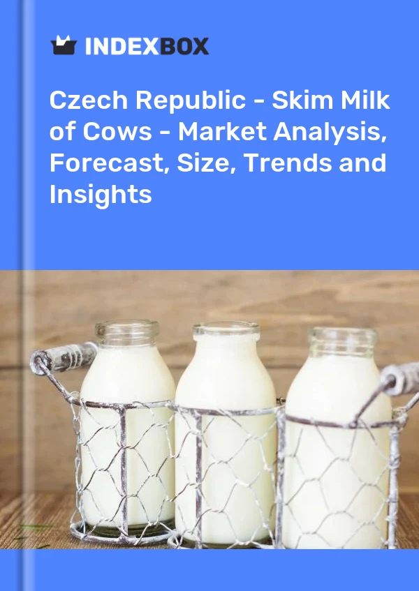 Czech Republic - Skim Milk of Cows - Market Analysis, Forecast, Size, Trends and Insights