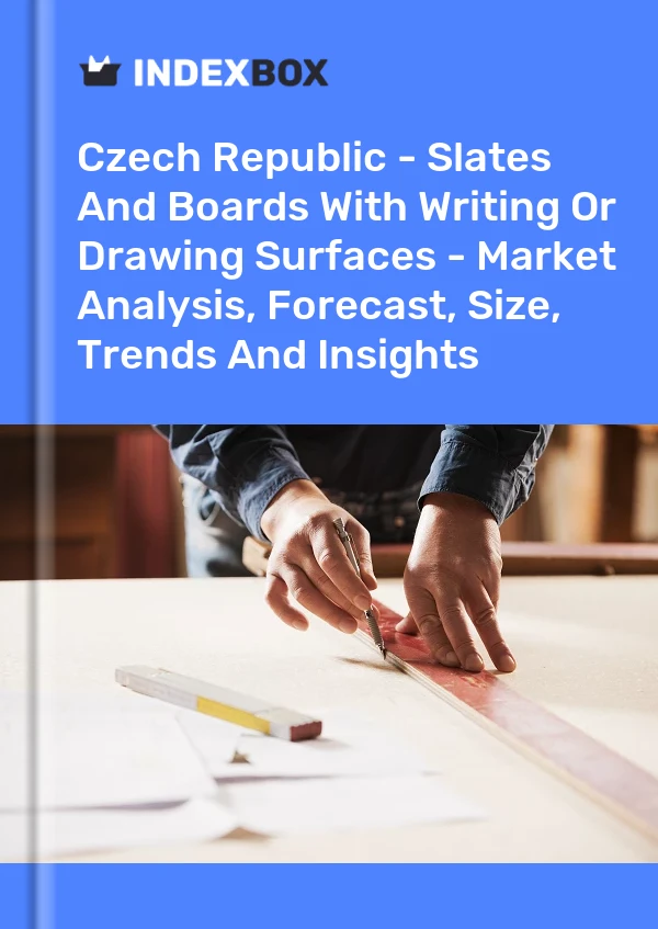 Czech Republic - Slates And Boards With Writing Or Drawing Surfaces - Market Analysis, Forecast, Size, Trends And Insights