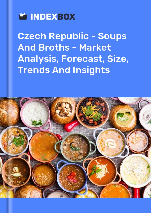 Czech Republic - Soups And Broths - Market Analysis, Forecast, Size, Trends And Insights