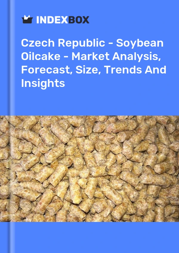 Czech Republic - Soybean Oilcake - Market Analysis, Forecast, Size, Trends And Insights