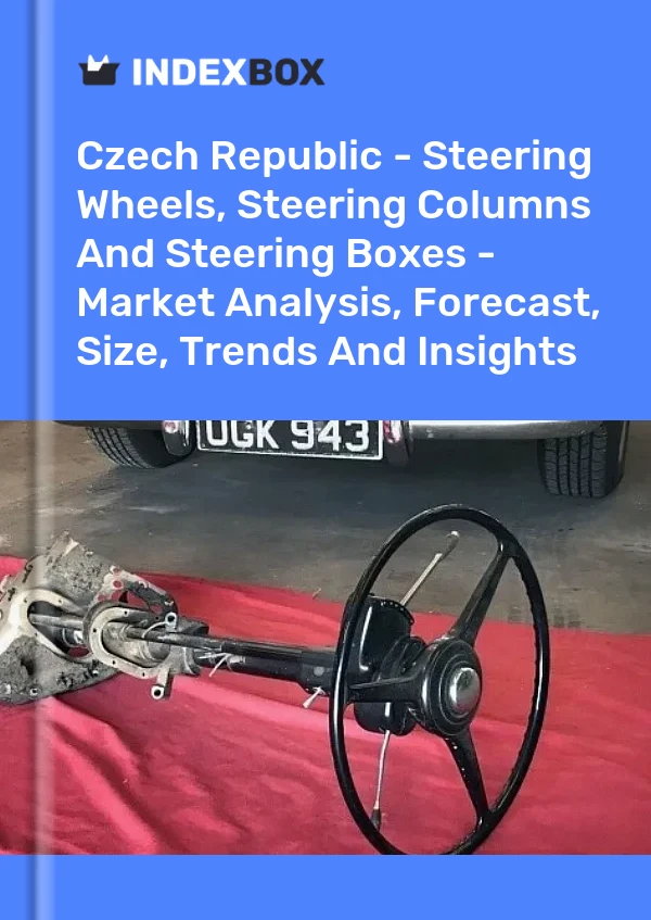 Report Czech Republic - Steering Wheels, Steering Columns and Steering Boxes - Market Analysis, Forecast, Size, Trends and Insights for 499$