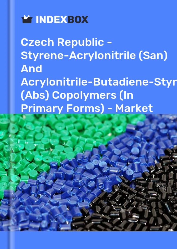Report Czech Republic - Styrene-Acrylonitrile (San) and Acrylonitrile-Butadiene-Styrene (Abs) Copolymers (In Primary Forms) - Market Analysis, Forecast, Size, Trends and Insights for 499$